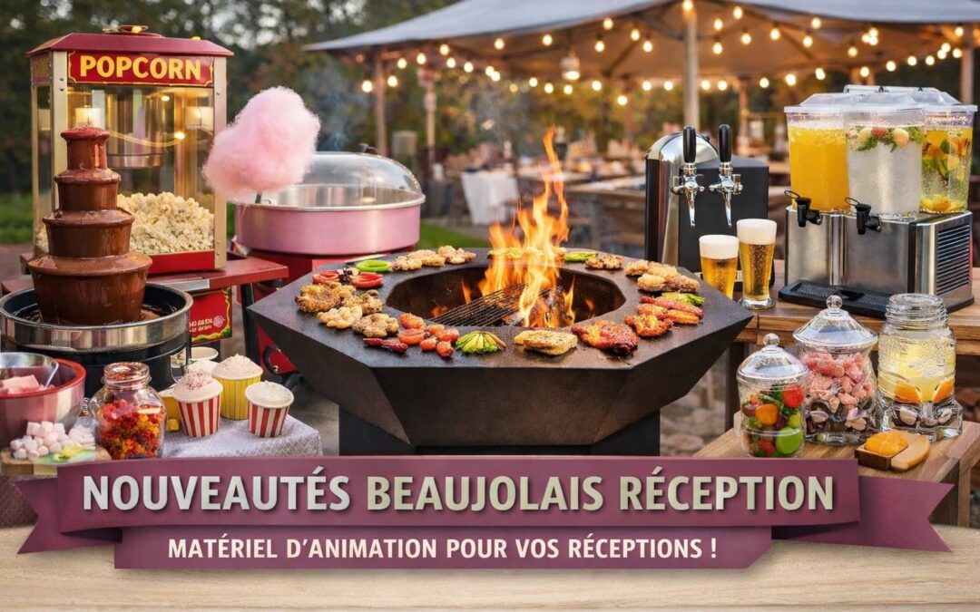 Nouveautés Beaujolais Réception : du matériel d’animation pour booster vos réceptions